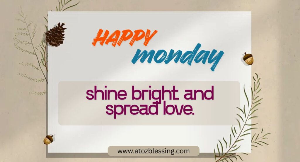 Cute & Inspirational Monday Blessings