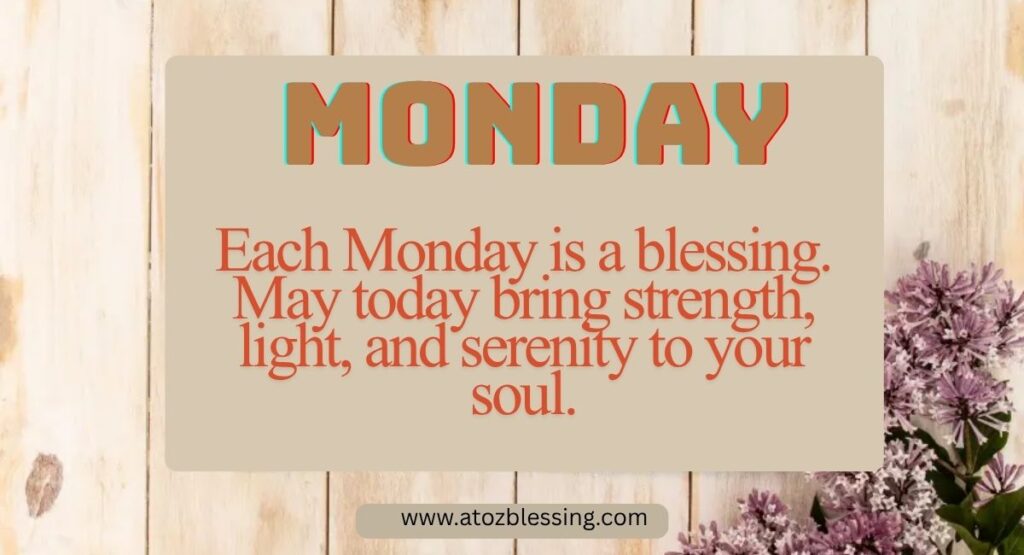 Monday Afternoon and Night Blessings