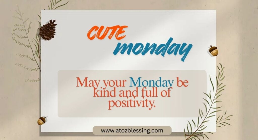 Cute & Inspirational Monday Blessings