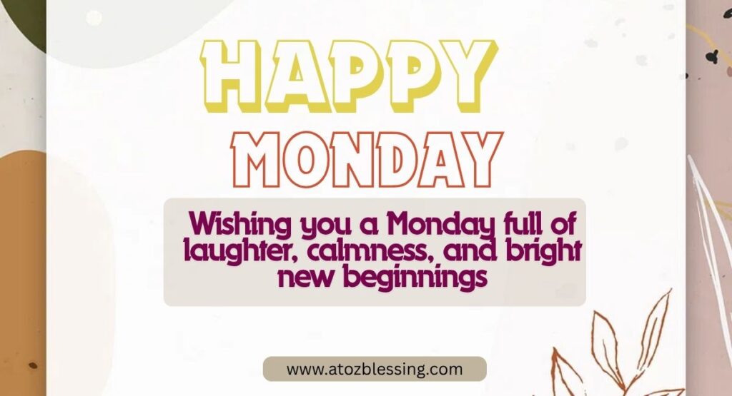 Monday Blessings for Friends and Family