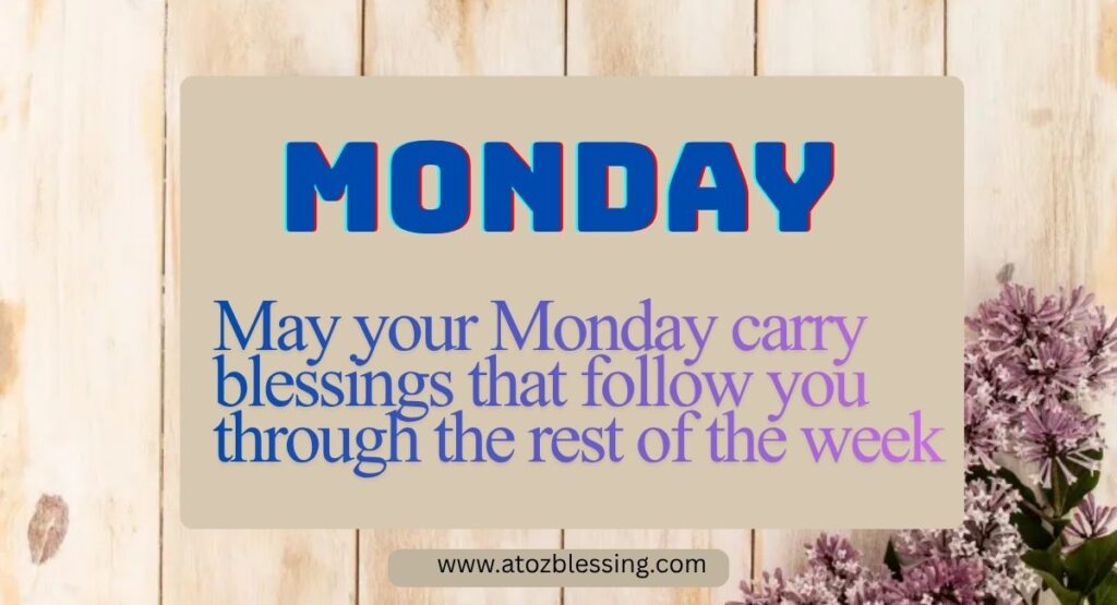 Monday Afternoon and Night Blessings