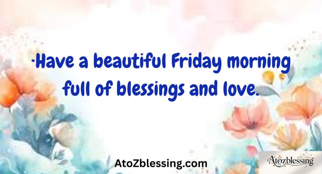 beautiful friday afternoon blessings