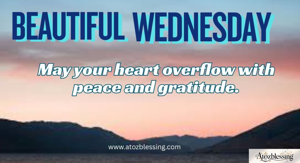 Good Morning, Wednesday Blessings and Greetings