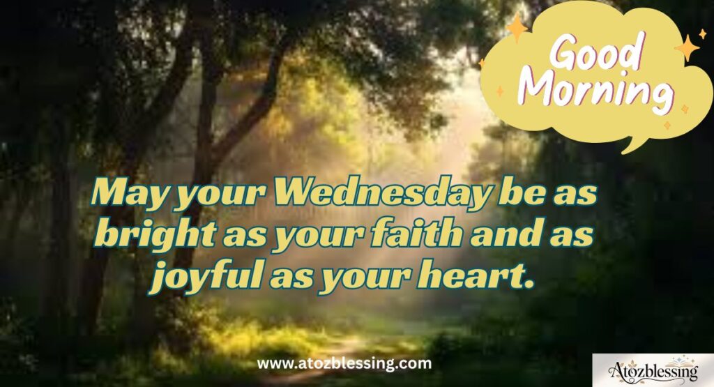 Good Morning, Wednesday Blessings and Greetings