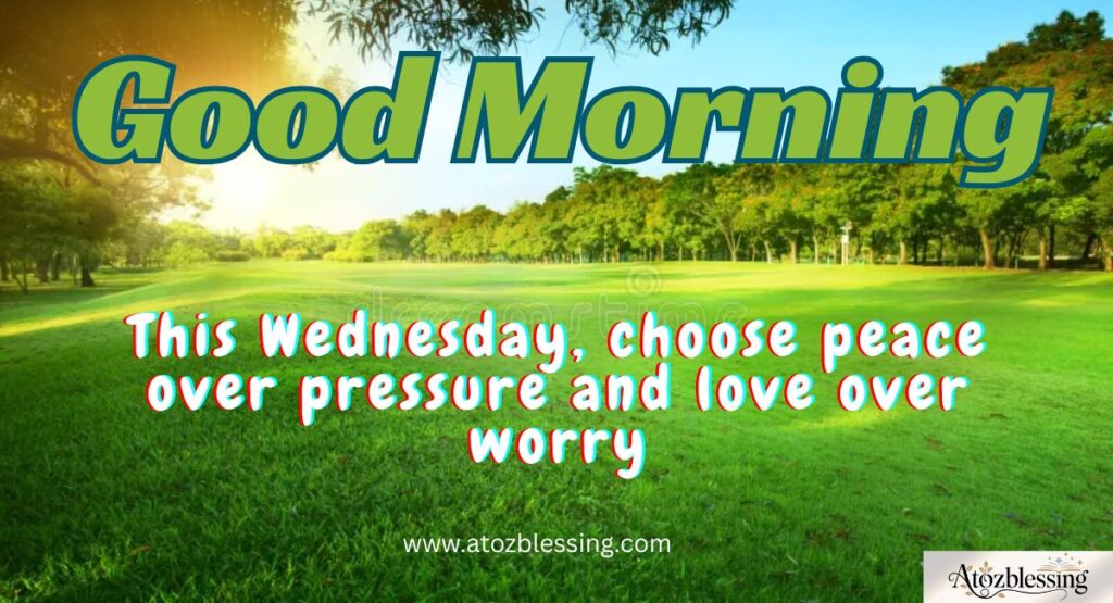 Wednesday Afternoon and Evening Blessings