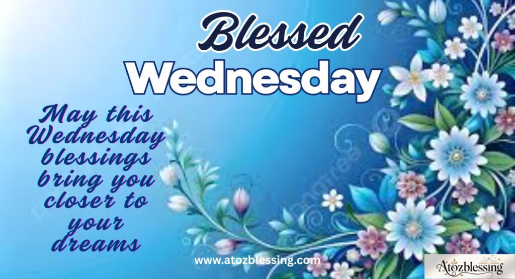 Inspirational Wednesday blessings Quotes and Messages
