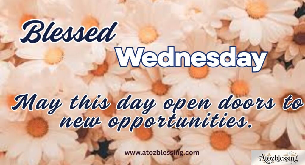 Inspirational Wednesday blessings Quotes and Messages