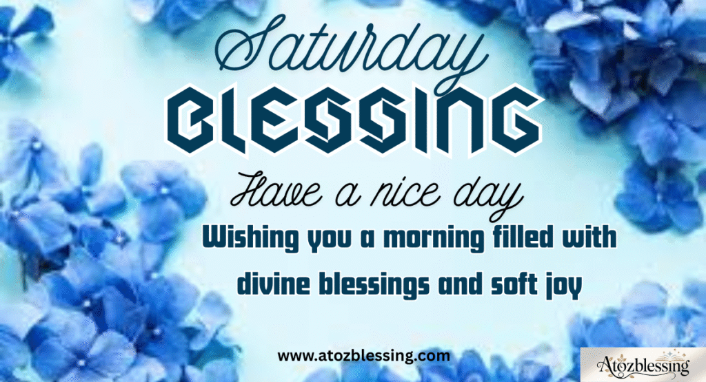 Saturday blessings and prayers,