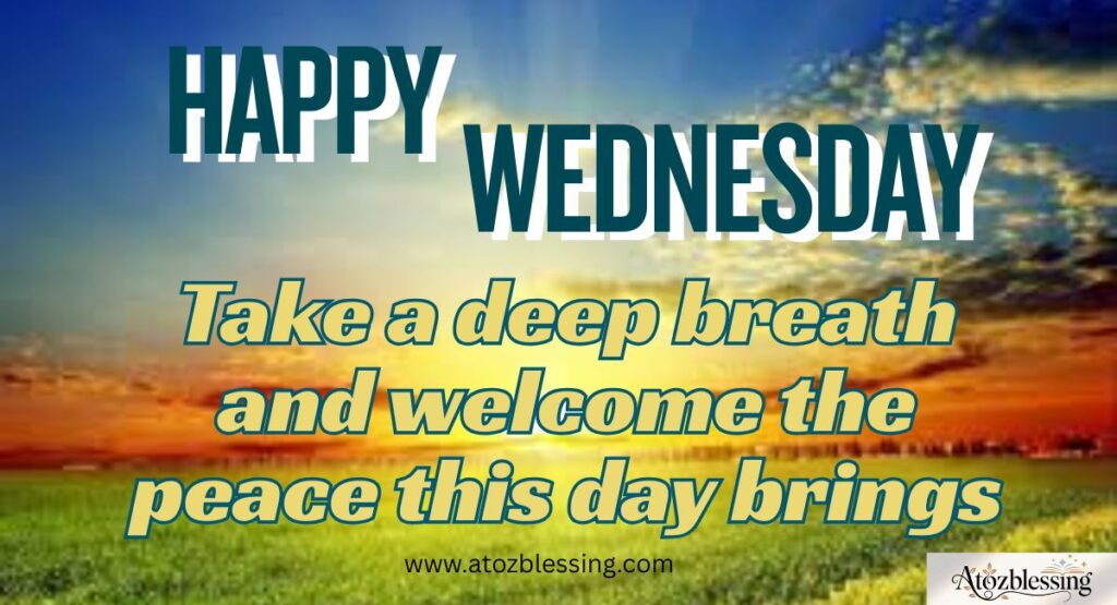 Wednesday Afternoon and Evening Blessings