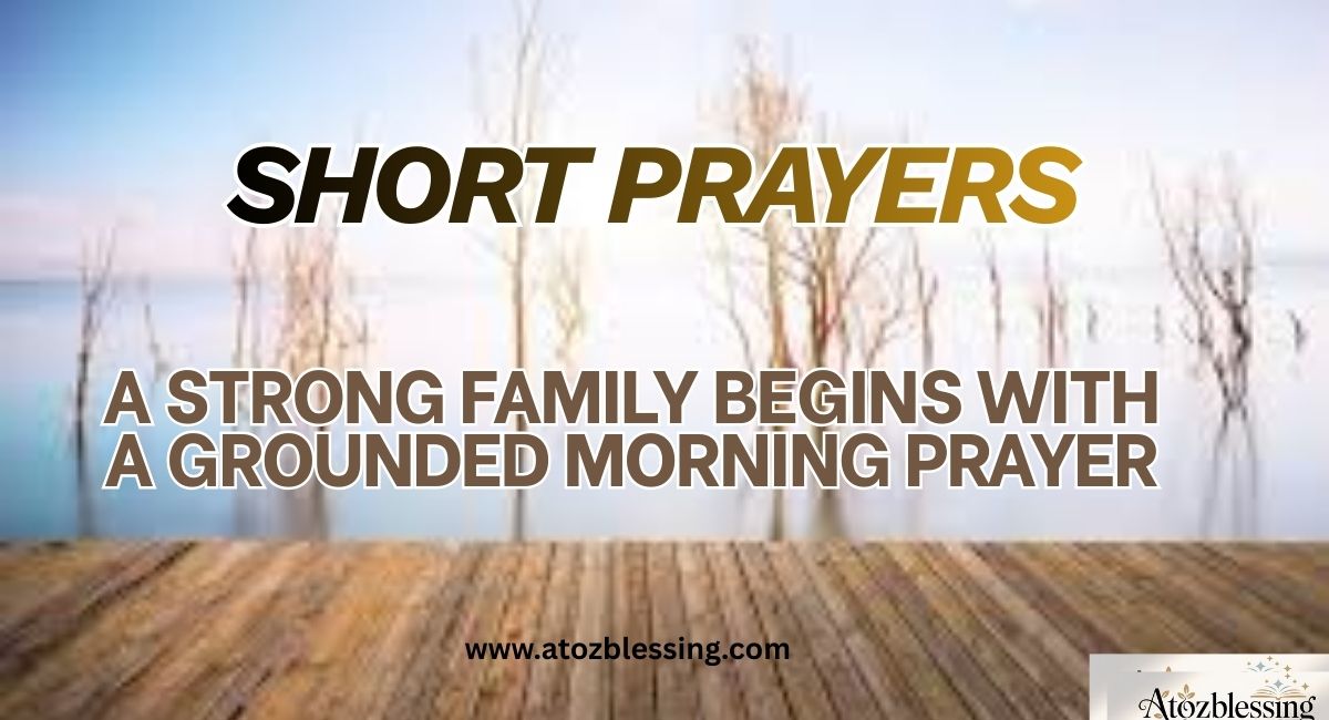 Powerful Morning Prayer for my Family, Friends, and a Blessed New Day