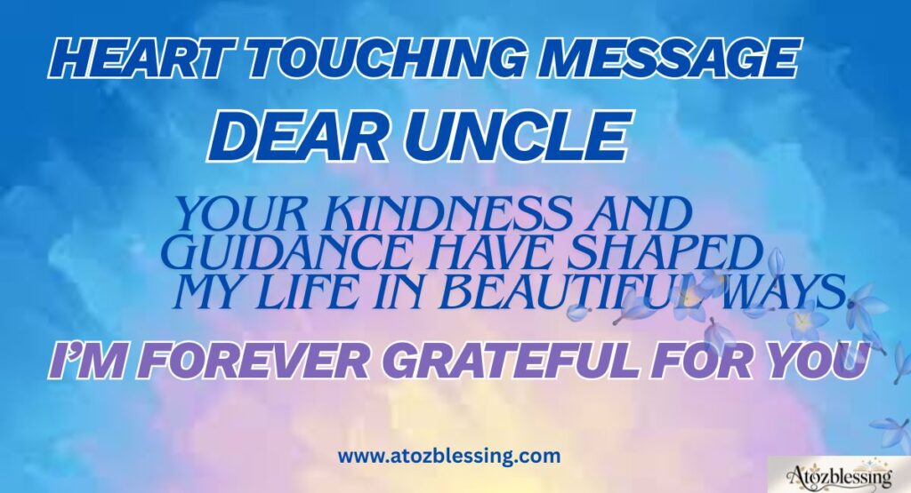 3. Thank You Uncle Messages for Support, Care, and Guidance