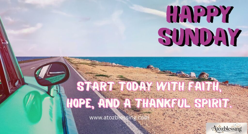 Powerful Sunday Blessings, Good Morning & Afternoon Prayers, Quotes, and Images for a Peaceful Day