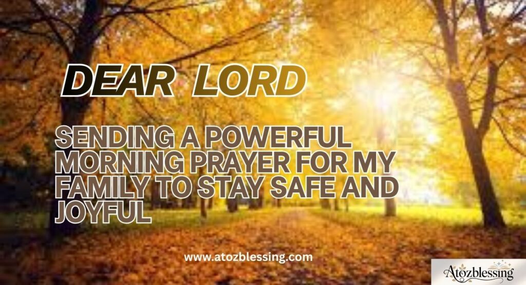 Powerful Morning Prayer for my Family, Friends, and a Blessed New Day