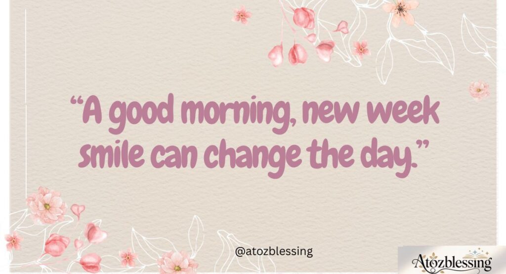Inspirational Quotes and Images for a Blessed New Week