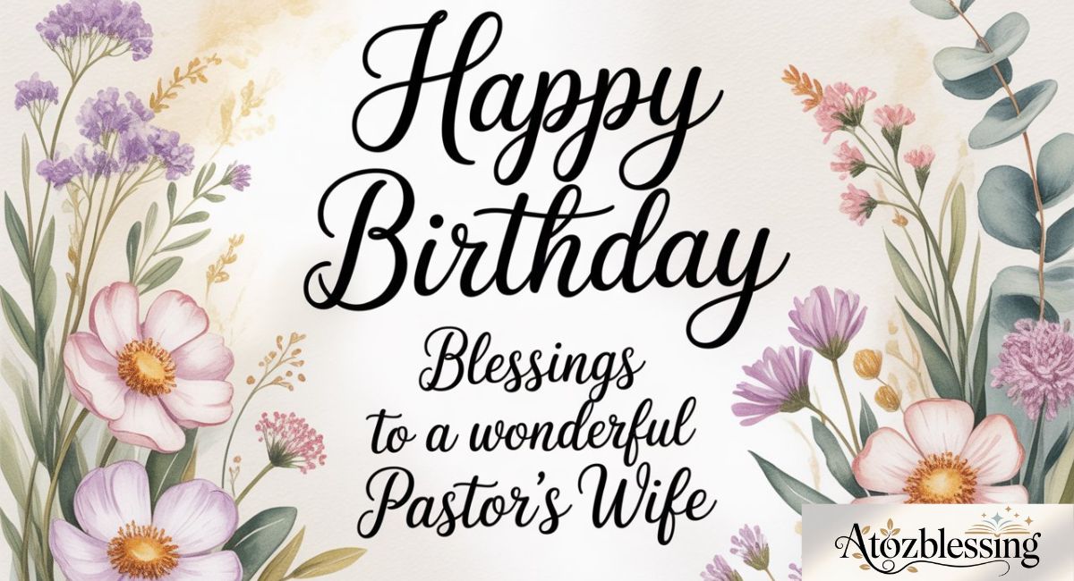 Birthday Prayers and Special Blessings for a Pastor’s Wife