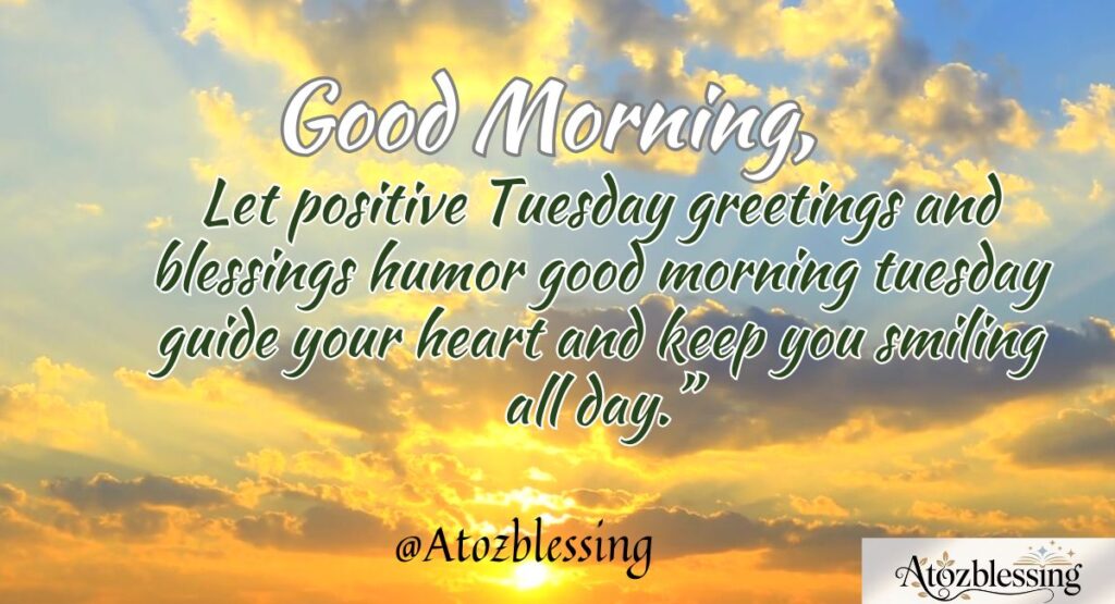 Good Morning Tuesday Wishes & Greetings for Everyone