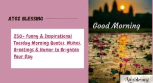 Good Morning Tuesday Wishes & Greetings for Everyone