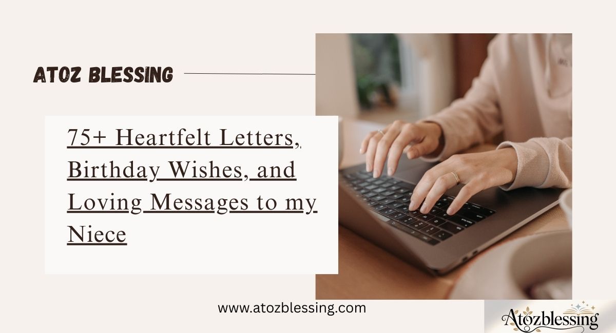 Heartfelt Letters, Birthday Wishes, and Loving Messages to my Niece