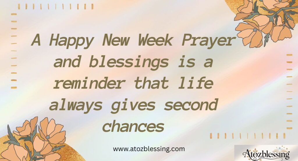 Inspirational Quotes and Images for a Blessed New Week