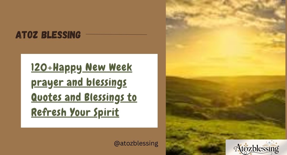 Inspirational Quotes and Images for a Blessed New Week