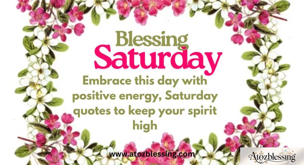 Best Good Morning and Happy Saturday Messages, Quotes & Blessings for a Beautiful Weekend